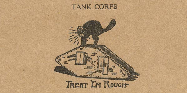 Illustration of a cat on top of a tank with the text 'Tank Corps Treat em Rough'