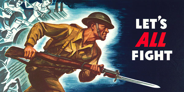 illustration of a soldier weilding a rifle with bayonet and welders in the background and text 'Let's all fight'