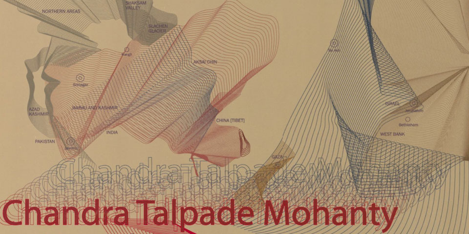 Detail from a poster showing a beige background with blue and orange visualizations of geographic areas including Tibet, Israel, Gaza, India, and Pakistan. The speakers name, Chandra Talpade Mohanty, appears in red below the graphics.